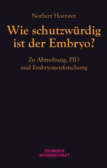 Wie schutzw&uuml;rdig ist der Embryo?