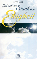Ich sah ein St&uuml;ck der Ewigkeit