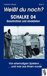 Wei&szlig;t du noch? Schalke 04. Bd.2.Bd.2