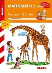 STARK Rechnen mit Gr&ouml;&szlig;en 2. Klasse - Training Grundschule - Grundwissen, Aufgaben und L&ouml;sungen