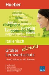 Gro&szlig;er Lernwortschatz Italienisch aktuell