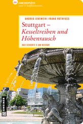 Stuttgart - Kesseltreiben und H&ouml;henrausch