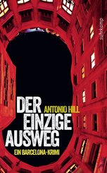 Der einzige Ausweg - Ein Barcelona-Krimi (H&eacute;ctor-Salgado-Trilogie 2)