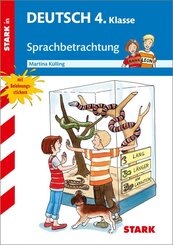 STARK Sprachbetrachtung 4. Klasse - Training Grundschule - Grundwissen, Aufgaben und L&ouml;sungen