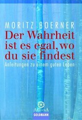Der Wahrheit ist es egal, wo du sie findest