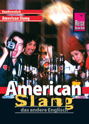 Reise Know-How Sprachf&uuml;hrer American Slang - das andere Englisch