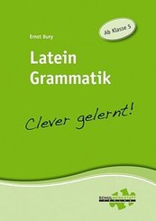 Latein Grammatik - Clever gelernt!