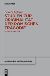Studien zur Originalit&auml;t der r&ouml;mischen Trag&ouml;die