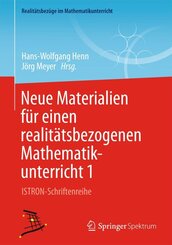 Neue Materialien f&uuml;r einen realit&auml;tsbezogenen Mathematikunterricht.Bd.1