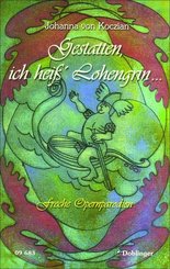 Gestatten, ich hei&szlig; Lohengrin