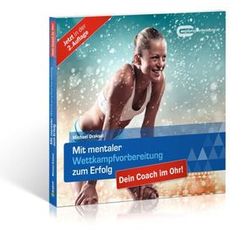 Mit mentaler Wettkampfvorbereitung zum Erfolg,Audio-CD
