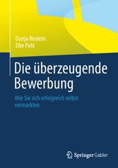 Die &uuml;berzeugende Bewerbung