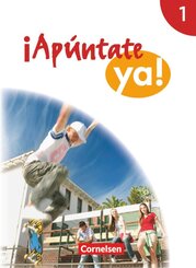 &iexcl;Ap&uacute;ntate! - &iexcl;Ap&uacute;ntate ya! - Differenzierende Schulformen - Ausgabe 2014 - Band 1