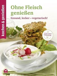 Ohne Fleisch genie&szlig;en