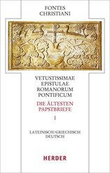 Fontes Christiani 4. Folge. Die &auml;ltesten Papstbriefe.Tl.1