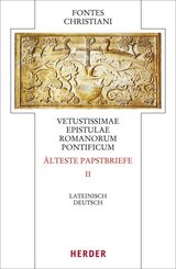 Fontes Christiani 4. Folge. &Auml;lteste Papstbriefe.Tl.2
