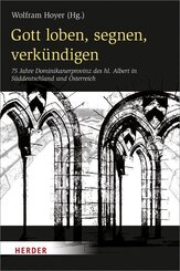 Gott loben, segnen, verk&uuml;ndigen