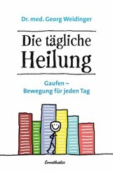 Die t&auml;gliche Heilung