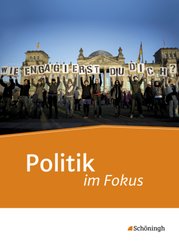 Politik im Fokus - Unterrichtswerk f&uuml;r die gymnasiale Oberstufe Politik/Gemeinschaftskunde