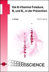 Die B-Vitamine Fols&auml;ure, B6 und B12 in der Pr&auml;vention