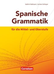 Spanische Grammatik f&uuml;r die Mittel- und Oberstufe - Ausgabe 2014