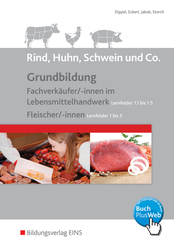 Grundbildung Fachverk&auml;ufer/ -innen im Lebensmittelhandwerk (Lernfelder 1.1 bis 1.5) und Fleischer/-innen (Lernfelder 1 bis 5), Sch&uuml;lerband