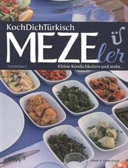 KochDichT&uuml;rkisch - MEZEler - kleine t&uuml;rkische K&ouml;stlichkeiten