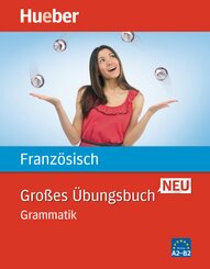 Gro&szlig;es &Uuml;bungsbuch Franz&ouml;sisch neu - Grammatik