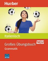 Gro&szlig;es &Uuml;bungsbuch Italienisch Neu
