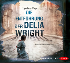 Die Entf&uuml;hrung der Delia Wright,6 Audio-CD