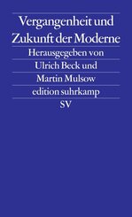 Vergangenheit und Zukunft der Moderne