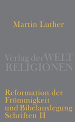 Reformation der Fr&ouml;mmigkeit und Bibelauslegung