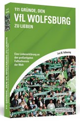 111 Gr&uuml;nde, den VfL Wolfsburg zu lieben