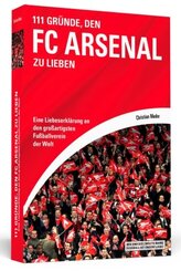 111 Gr&uuml;nde, den FC Arsenal zu lieben