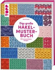 Das gro&szlig;e H&auml;kelmuster-Buch