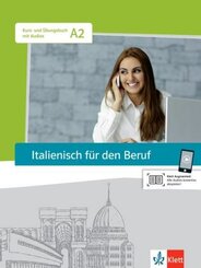 Italienisch f&uuml;r den Beruf, Kurs- und &Uuml;bungsbuch mit Audio-CD