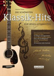Die sch&ouml;nsten Klassik-Hits f&uuml;r jeden Gitarristen