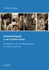Medienp&auml;dagogik in der Sozialen Arbeit
