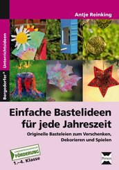Einfache Bastelideen f&uuml;r jede Jahreszeit, m. 1 CD-ROM