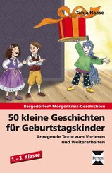 50 kleine Geschichten f&uuml;r Geburtstagskinder - 1.-3. Klasse