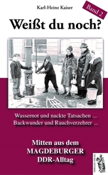 Wei&szlig;t du noch? Mitten aus dem Magdeburger DDR-Alltag