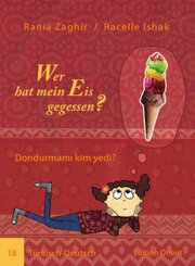 Wer hat mein Eis gegessen? (T&uuml;rkisch-Deutsch). Dondurmami kim yedi?