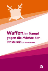 Waffen im Kampf gegen die M&auml;chte der Finsternis