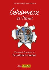 Schw&auml;bisch Gm&uuml;nd; Geheimnisse der Heimat