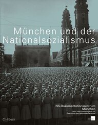 M&uuml;nchen und der Nationalsozialismus