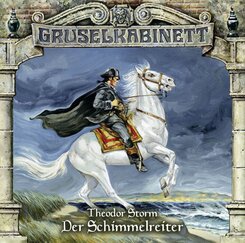 Gruselkabinett - Der Schimmelreiter,2 Audio-CDs