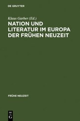 Nation und Literatur im Europa der Fr&uuml;hen Neuzeit