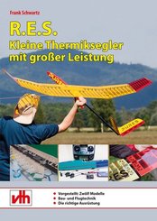 R.E.S. - Kleine Thermiksegler mit gro&szlig;er Leistung