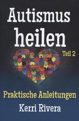 Autismus heilen. Tl.2