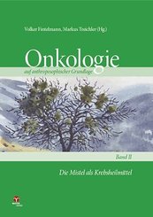 Die Mistel als Krebsheilmittel